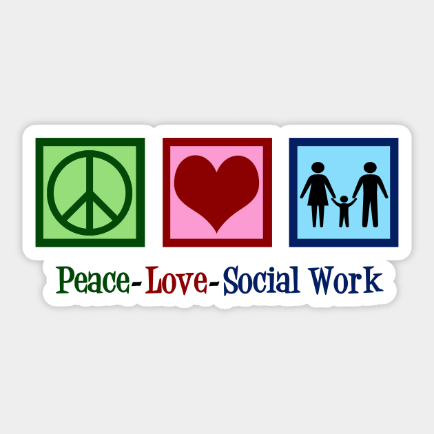 Peace Love Social Work Sticker by epiclovedesigns